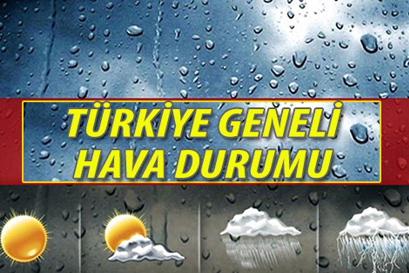 Türkiye geneli hava durumu nasıl olacak?